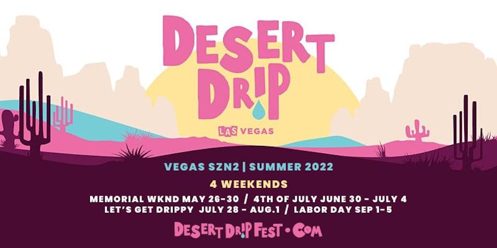 Desert Drip Fest Las Vegas | Let's Get Drippy | SZN2 at Desert Drip ...