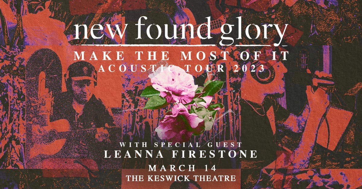 New Found Glory at Keswick Theatre - Tuesday, Mar 14 2023 | Discotech