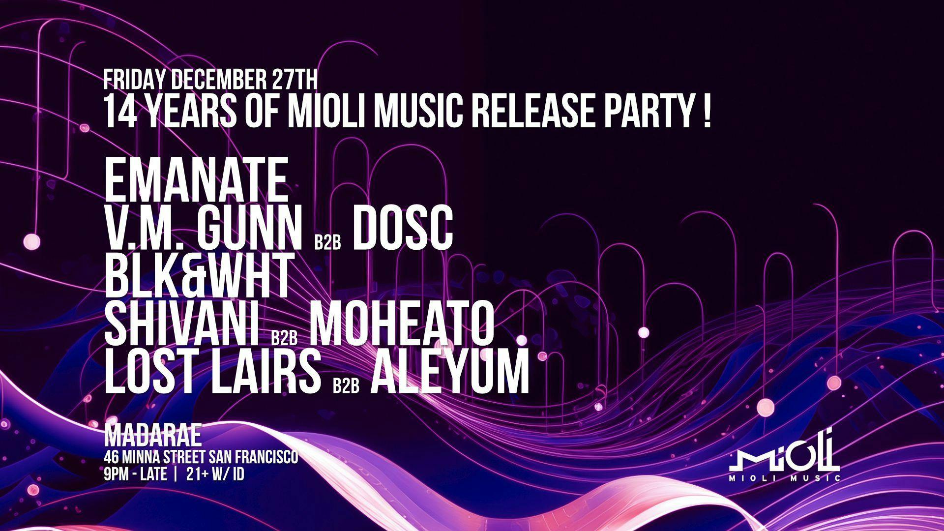 14 Years of Mioli Music Release Party - Emanate +V.m Gunn ► 2 for 1 Drinks