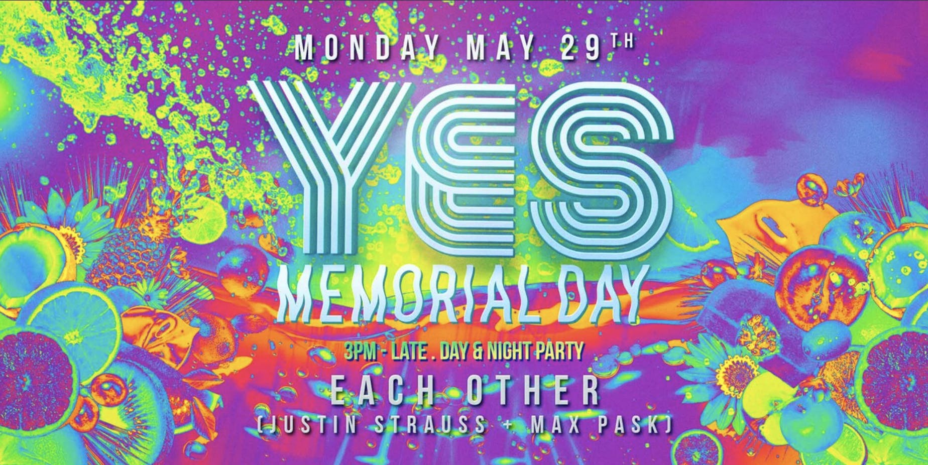 YES Memorial Day Each Other (Justin Strauss + Max Pask) at House of