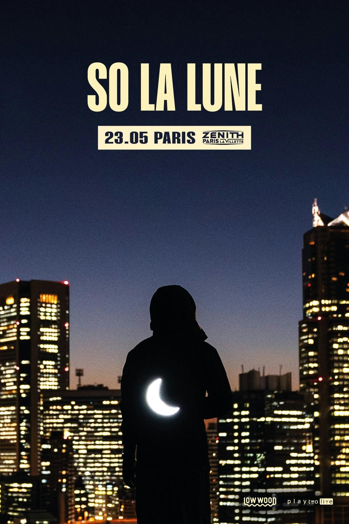 So La Lune Tickets, From €45.90, 23 May @ Le Zénith Paris - La Villette,  Paris