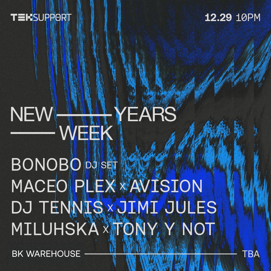 Teksupport Bonobo, Maceo Plex + more 29 DEC 2023