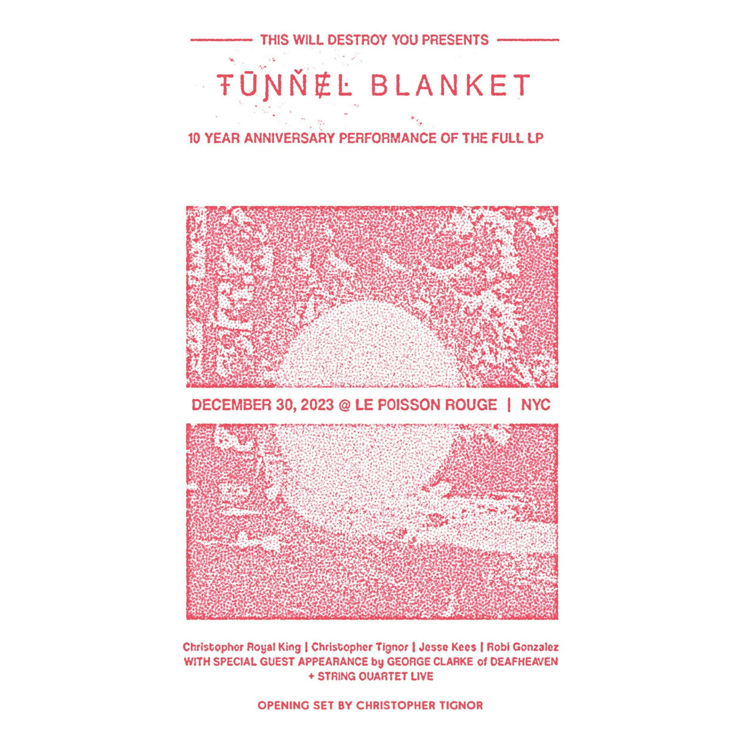 This Will Destroy You presents: Tunnel Blanket - 10 Year Anniversary Performance of the Full LP + Opening Set by Christopher Tignor