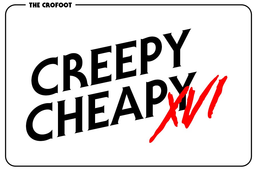 Creepy Cheapy XVI Night Two at The Crofoot Saturday Oct 26