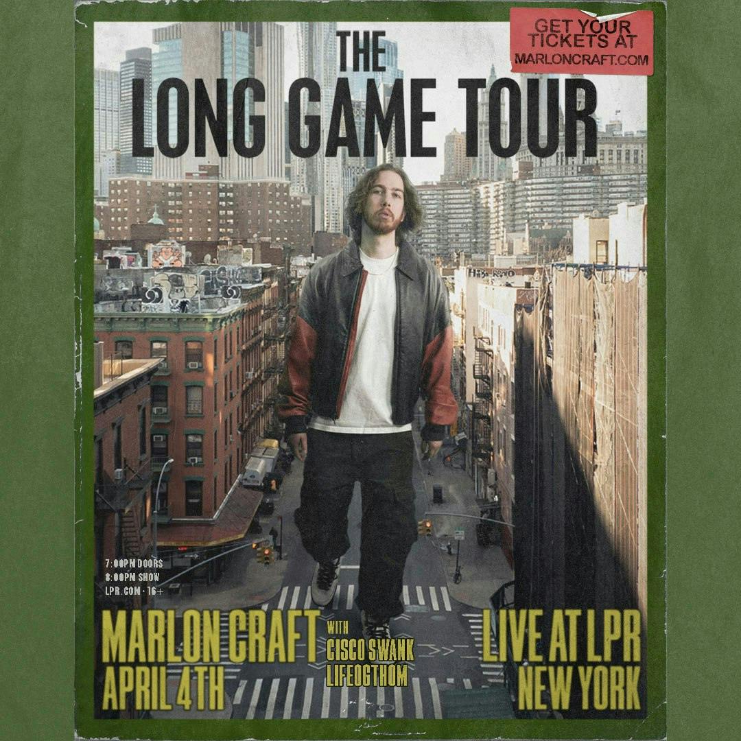 Marlon Craft - The Long Game Tour w/ Cisco Swank + LIFEOFTHOM at Le ...