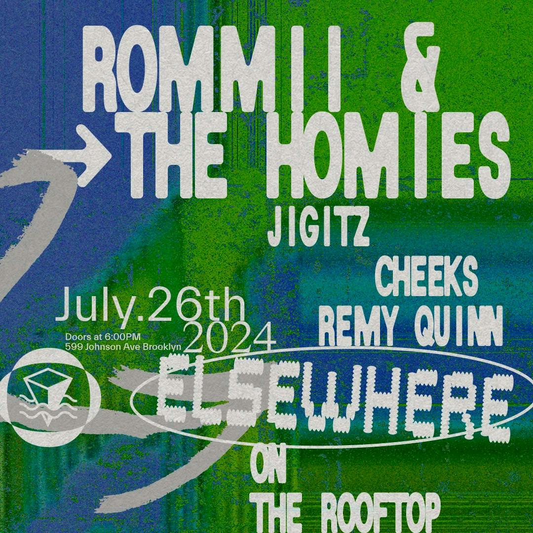 Rommii & The Homies w/ Jigitz, Cheeks, REMY QUINN