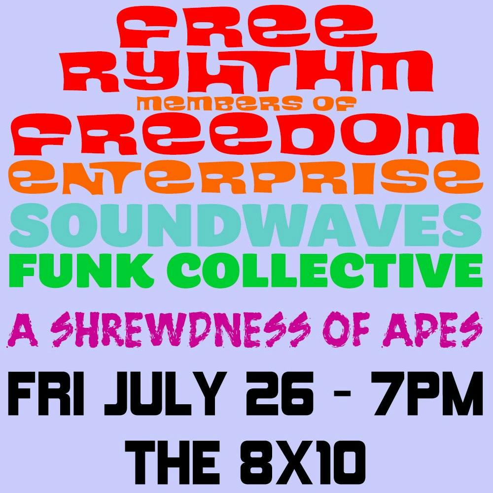 Free Rhythm (Members of Freedom Enterprise) - Soundwaves Funk Collective  - A Shrewdness of Apes