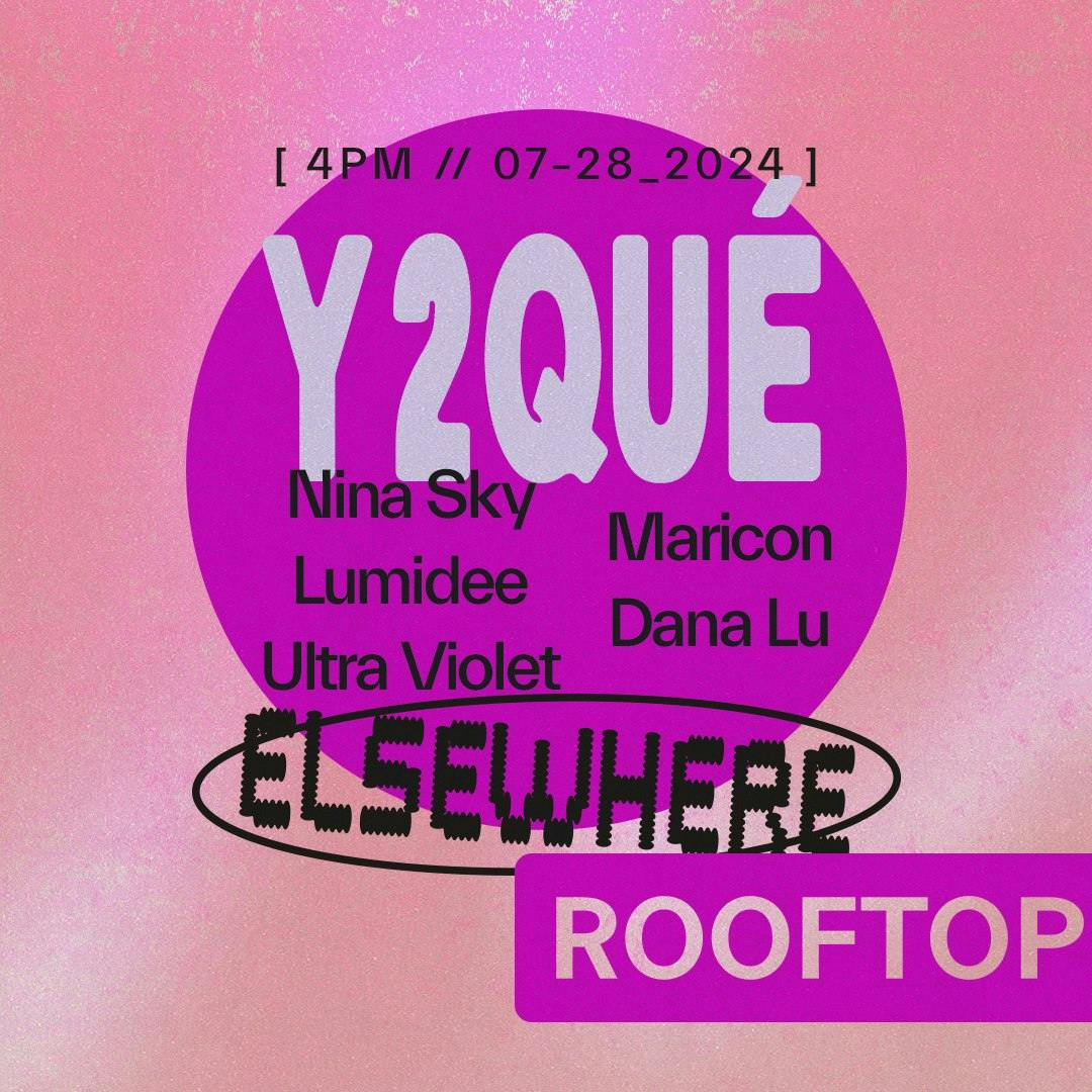 Y2QUÉ: Nina Sky, Lumidee, Ultra Violet, Maricon, Dana Lu at Elsewhere ...