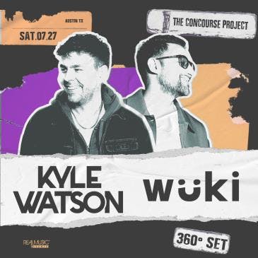 Kyle Watson (3 Hours) + Wuki (360 Set) | Austin