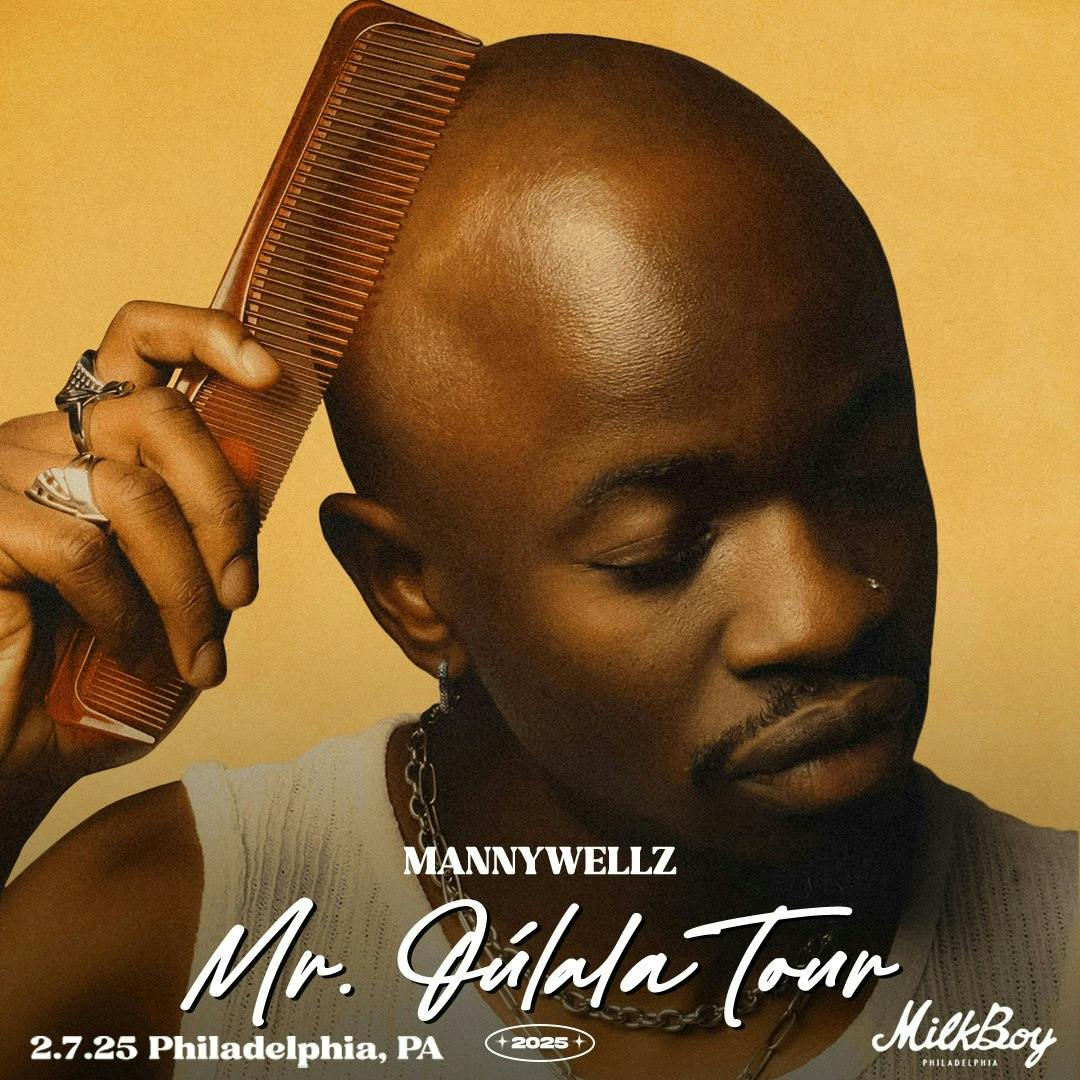 Mannywellz - Mr. Oúlala Tour ** SOLD OUT **