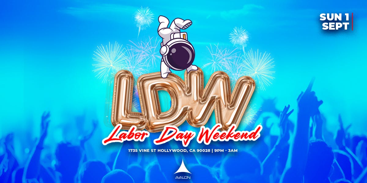 Labor Day Weekend | Avalon Hollywood