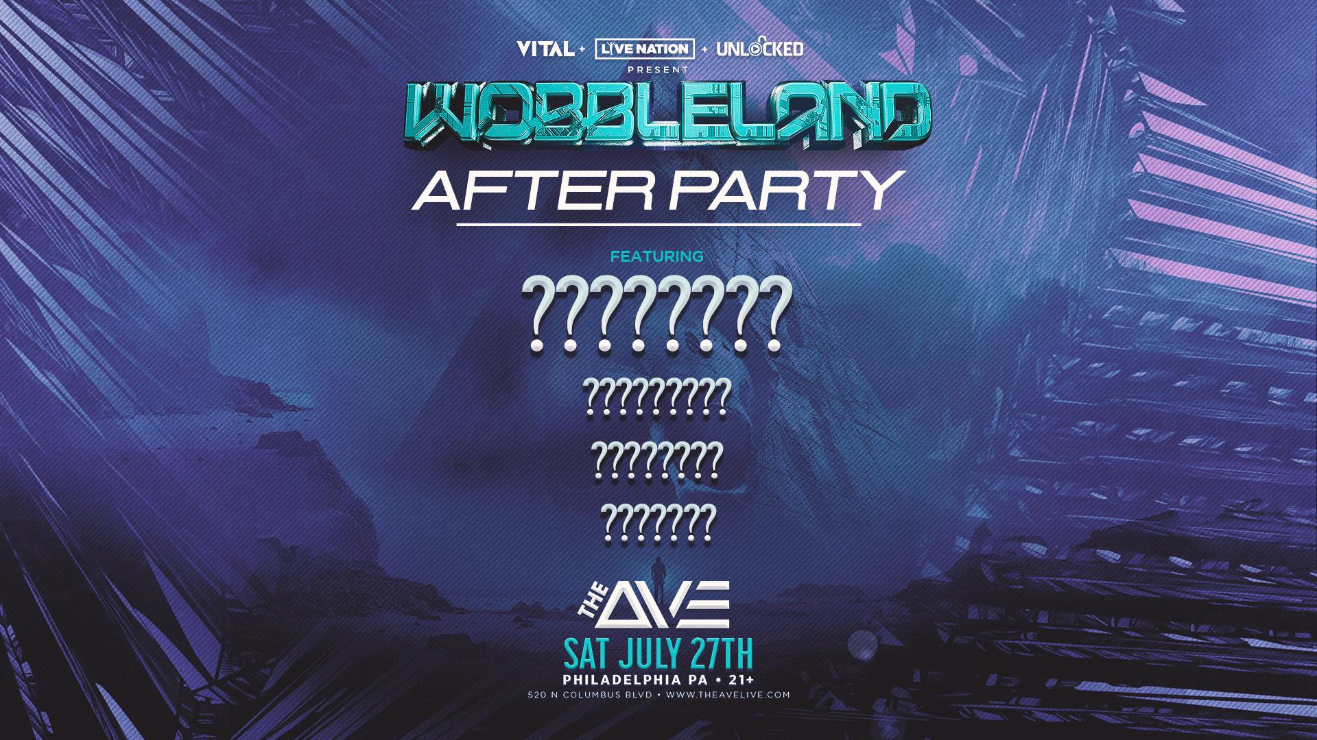 Wobbleland Philly AfterParty