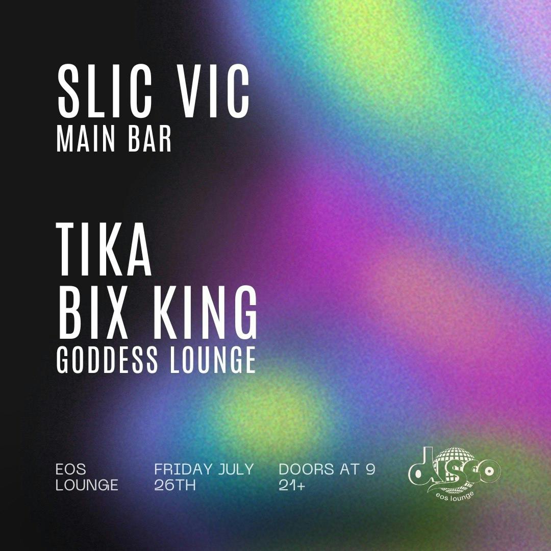 Slic Vic Main Room x Tika + Bix King Little Bar
