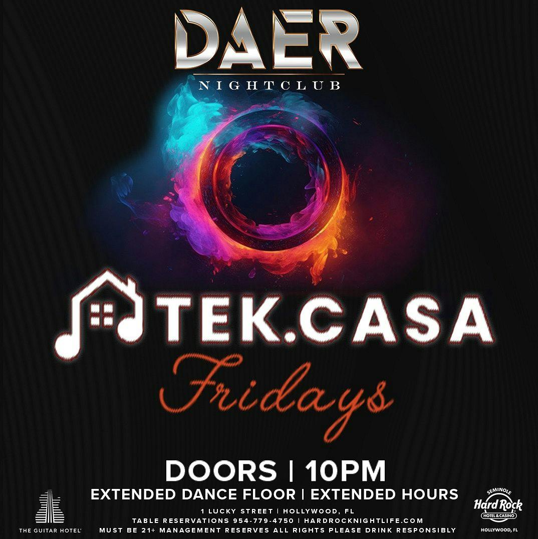 Tek.Casa Fridays | DAER Nightclub