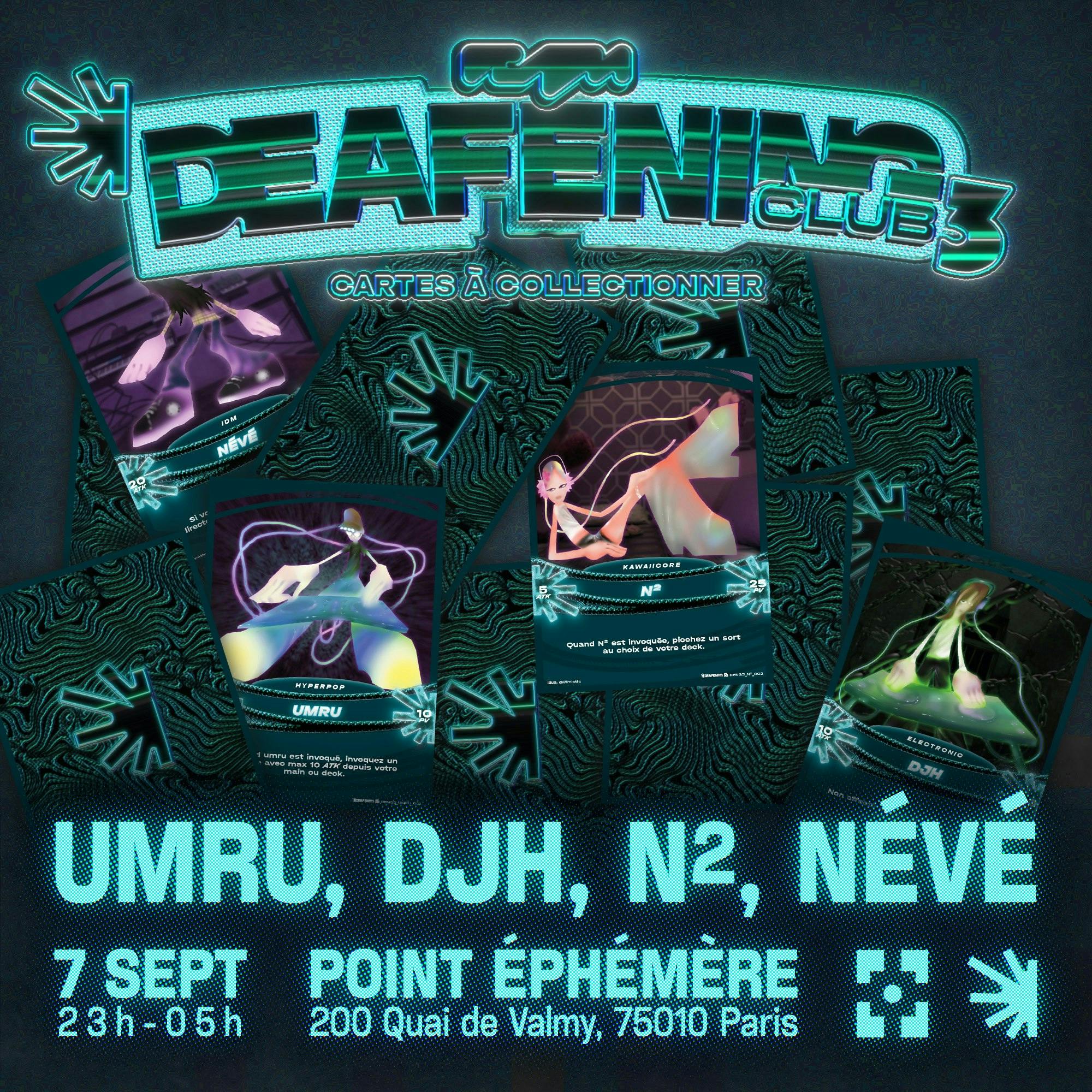 Deafening Club #3 : Umru, Djh, N2, Névé