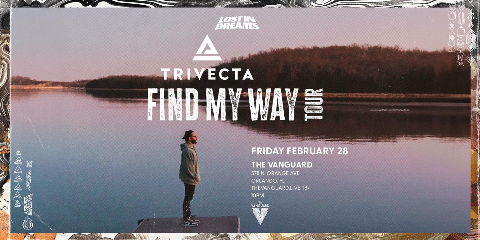 Lost in Dreams presents TRIVECTA: Find My Way Album Tour