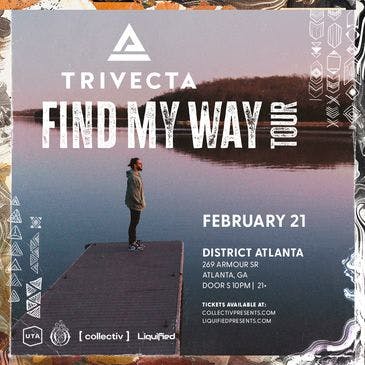 Trivecta Find My Way Tour at District | Atlanta, GA