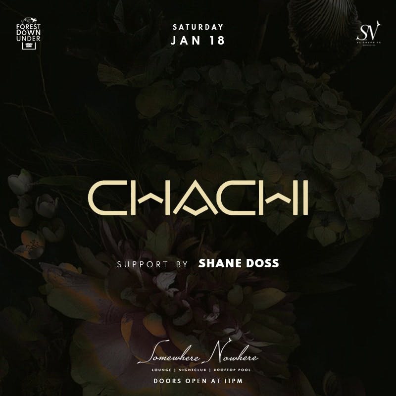 Chachi w/ Shane Doss at Somewhere Nowhere (Night) - Saturday, Jan 18 2025 | Discotech