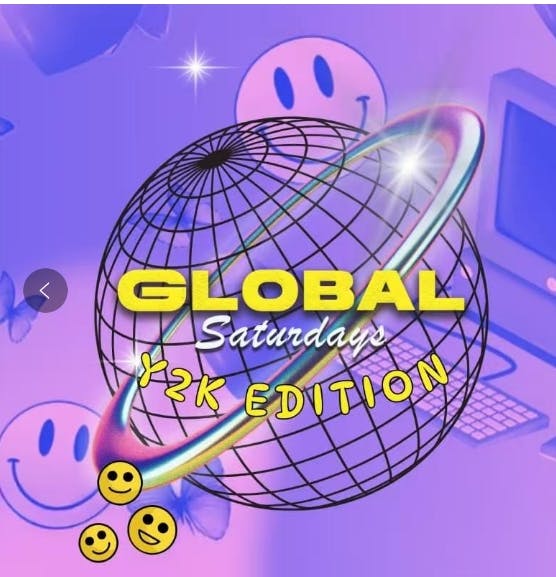 Y2k Edition - Global Saturdays