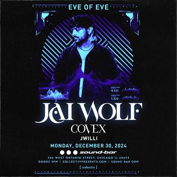 Eve of Eve: Jai Wolf | Chicago, IL