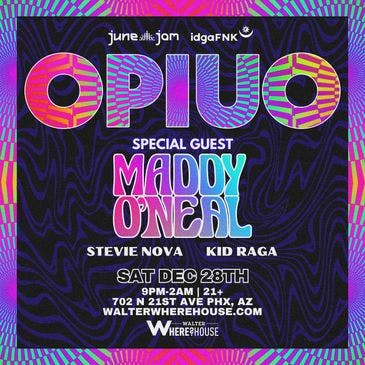 Opiuo & Maddy O'Neal Presented by idgaFNK x June Jam