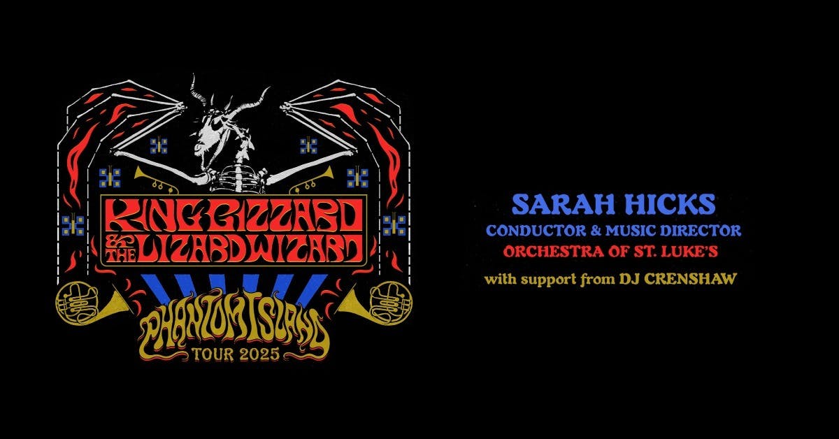 King Gizzard & the Lizard Wizard w/ Orchestra of St. Lukes