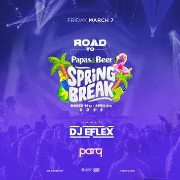 Eflex at Parq - Friday, Mar 7 2025 | Discotech