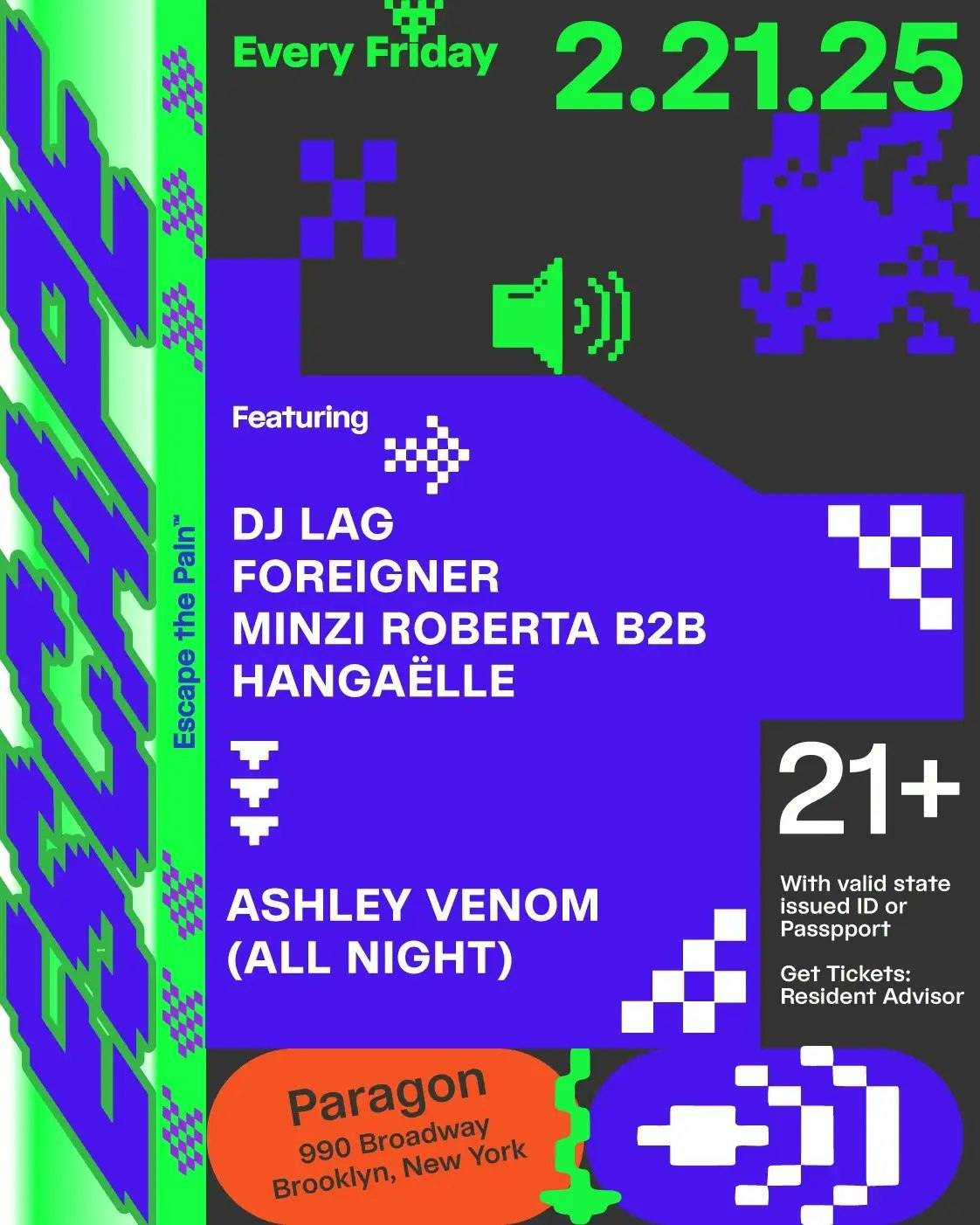 Escape: DJ LAG, foreigner, Minzi Roberta b2b Hangaëlle + Ashley Venom (All Night)