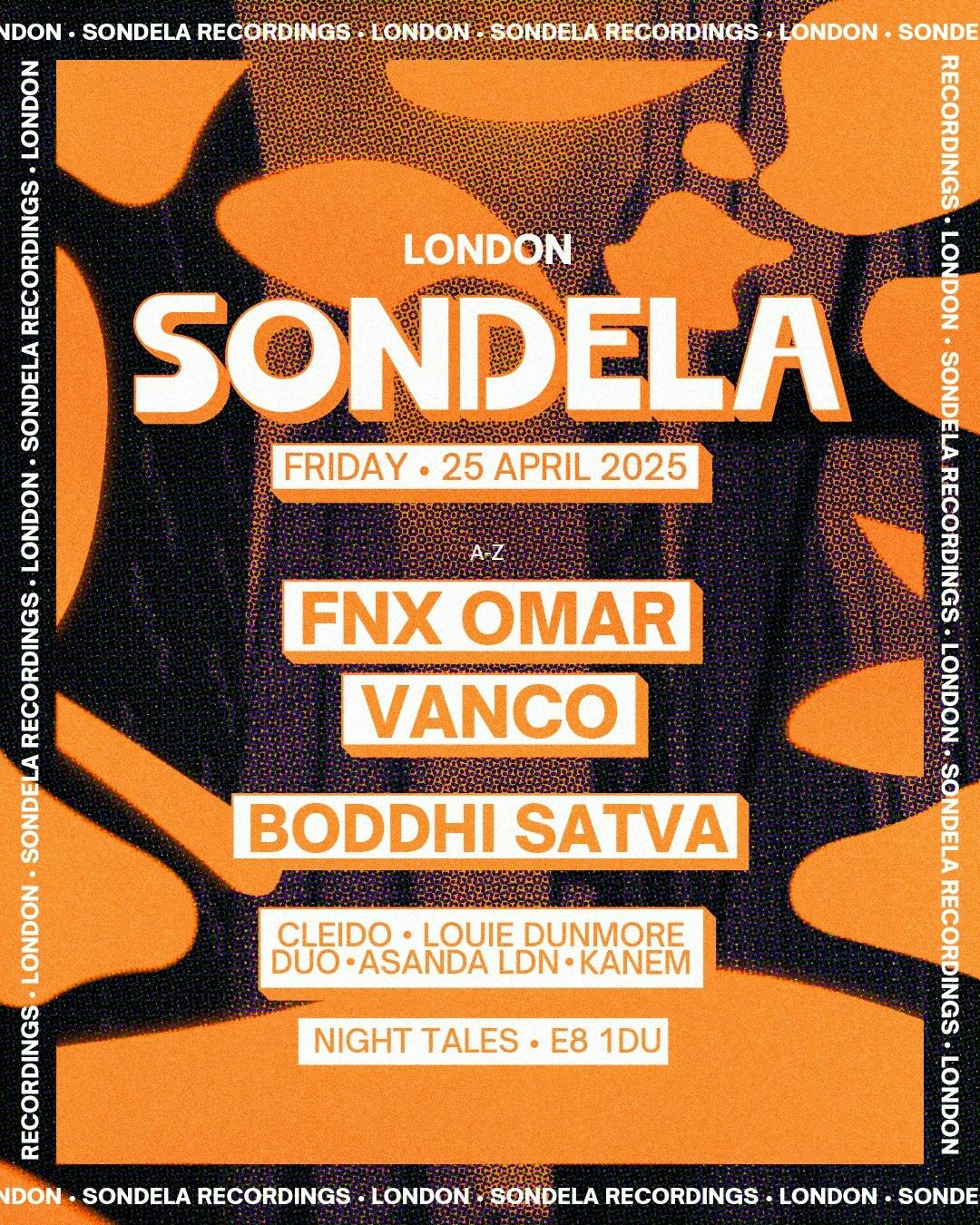 Sondela London: FNX Omar, Vanco & Boddhi Satva at Night Tales - Friday, Apr 25 2025 | Discotech
