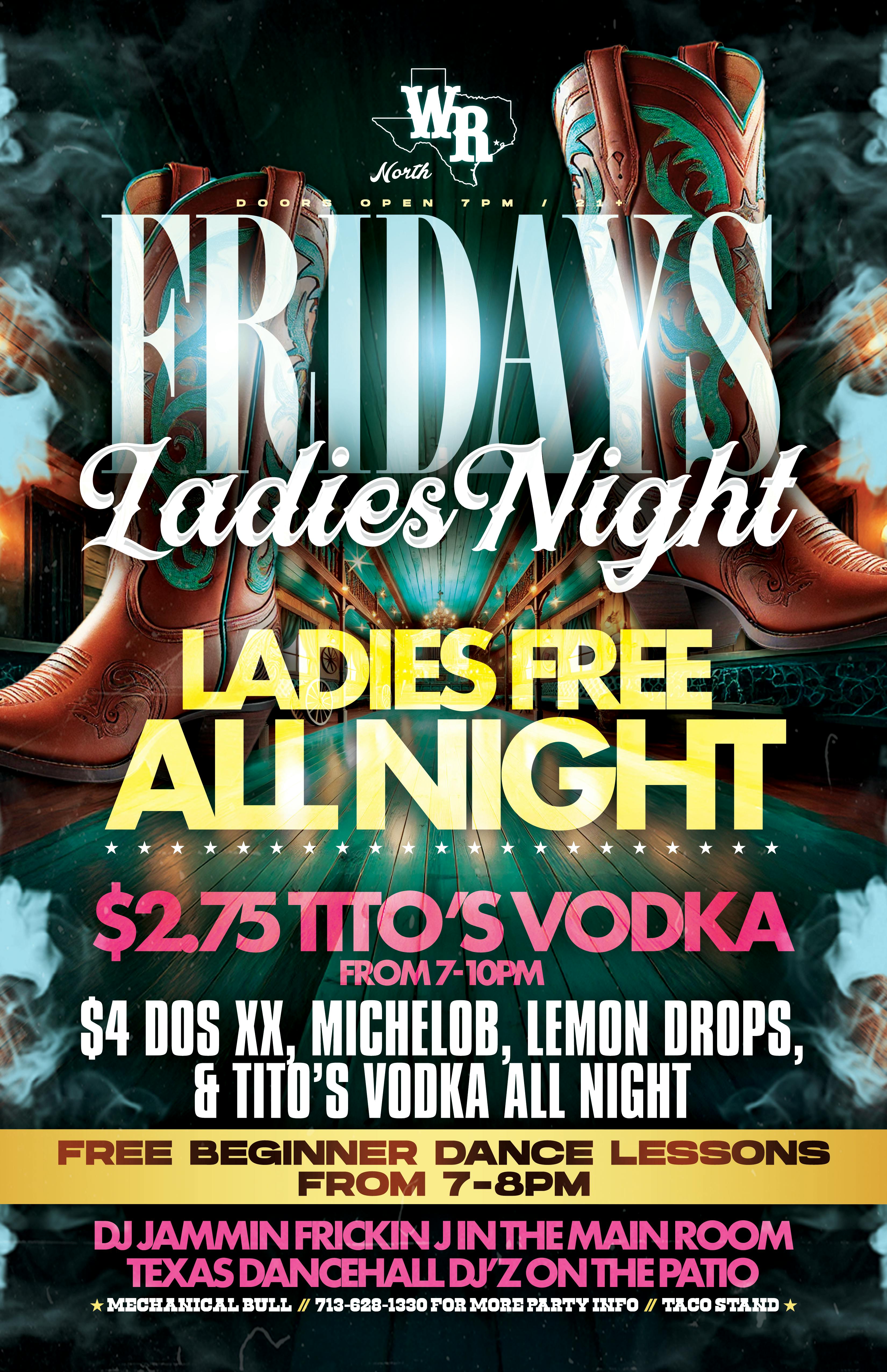 Friday - Ladies Night