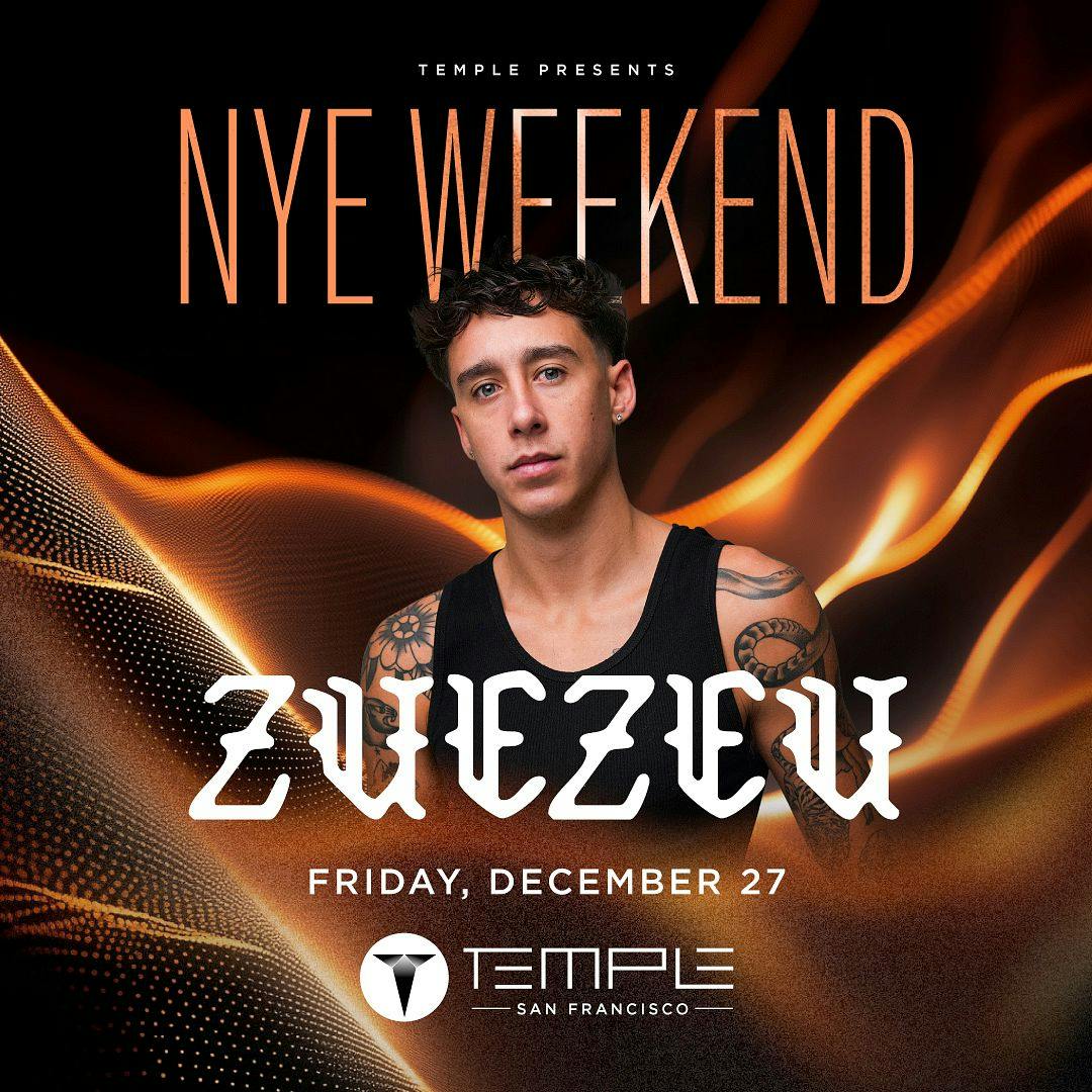 NYE Weekend with Zuezeu