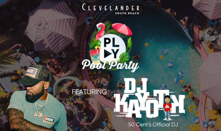 Play Pool Party Featuring DJ KAYOTIK at The Clevelander - Saturday, Mar 15 2025 | Discotech