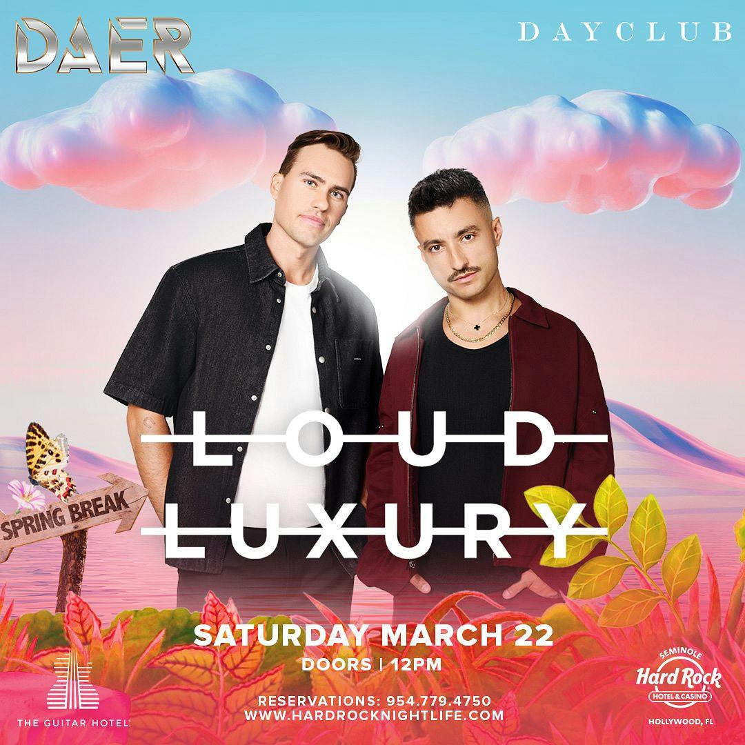 Loud Luxury | DAER Dayclub