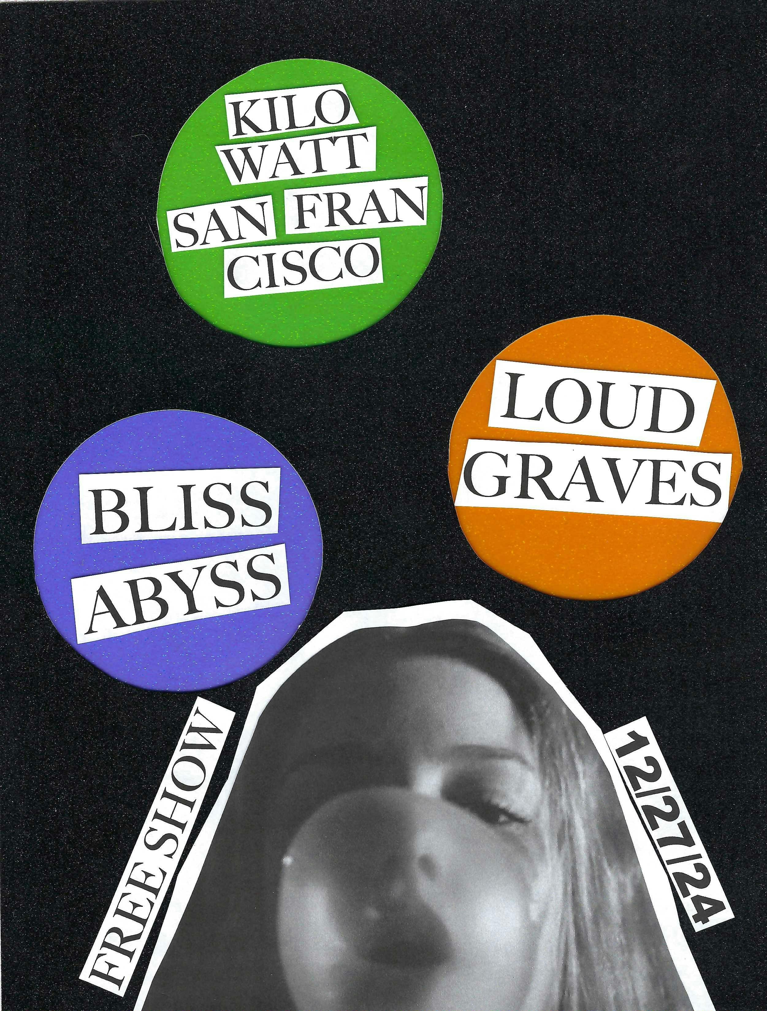 Bliss Abyss, Loud Graves and DJ's