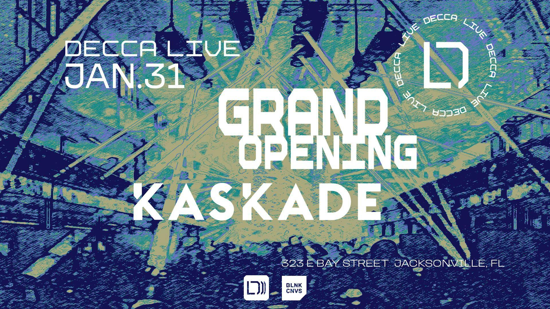 Decca Grand Opening w/ KASKADE