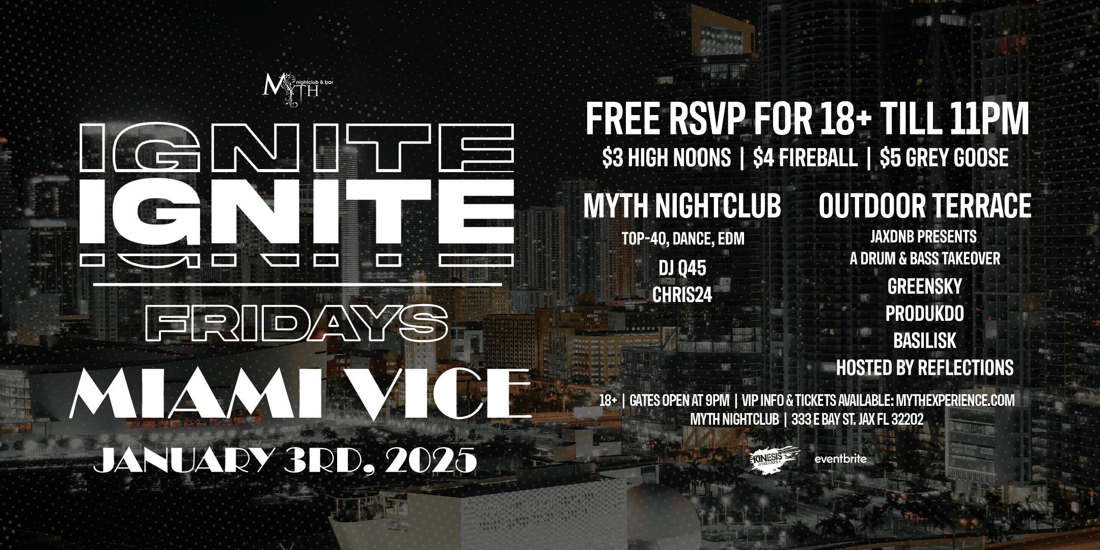 Myth Nightclub Presents: Ignite Fridays - Miami Vice