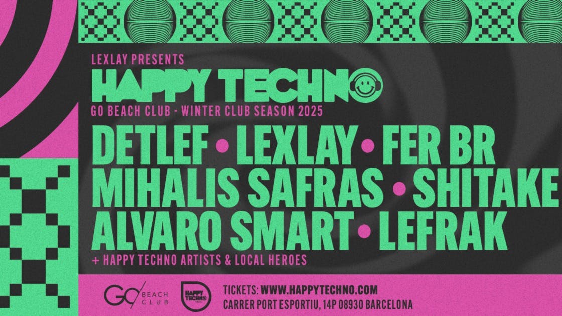 Happy Techno 'Winter Club Sessions' with Mihalis Safras, Lexlay, Alvaro Smart