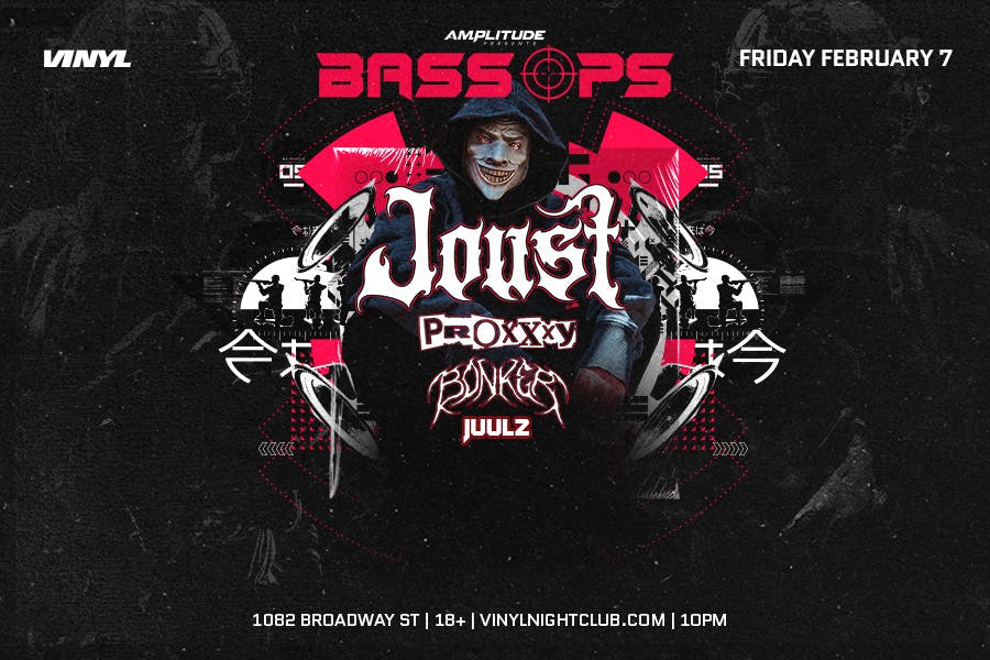 Bass Ops: Joust + Proxxxy + Bonkr