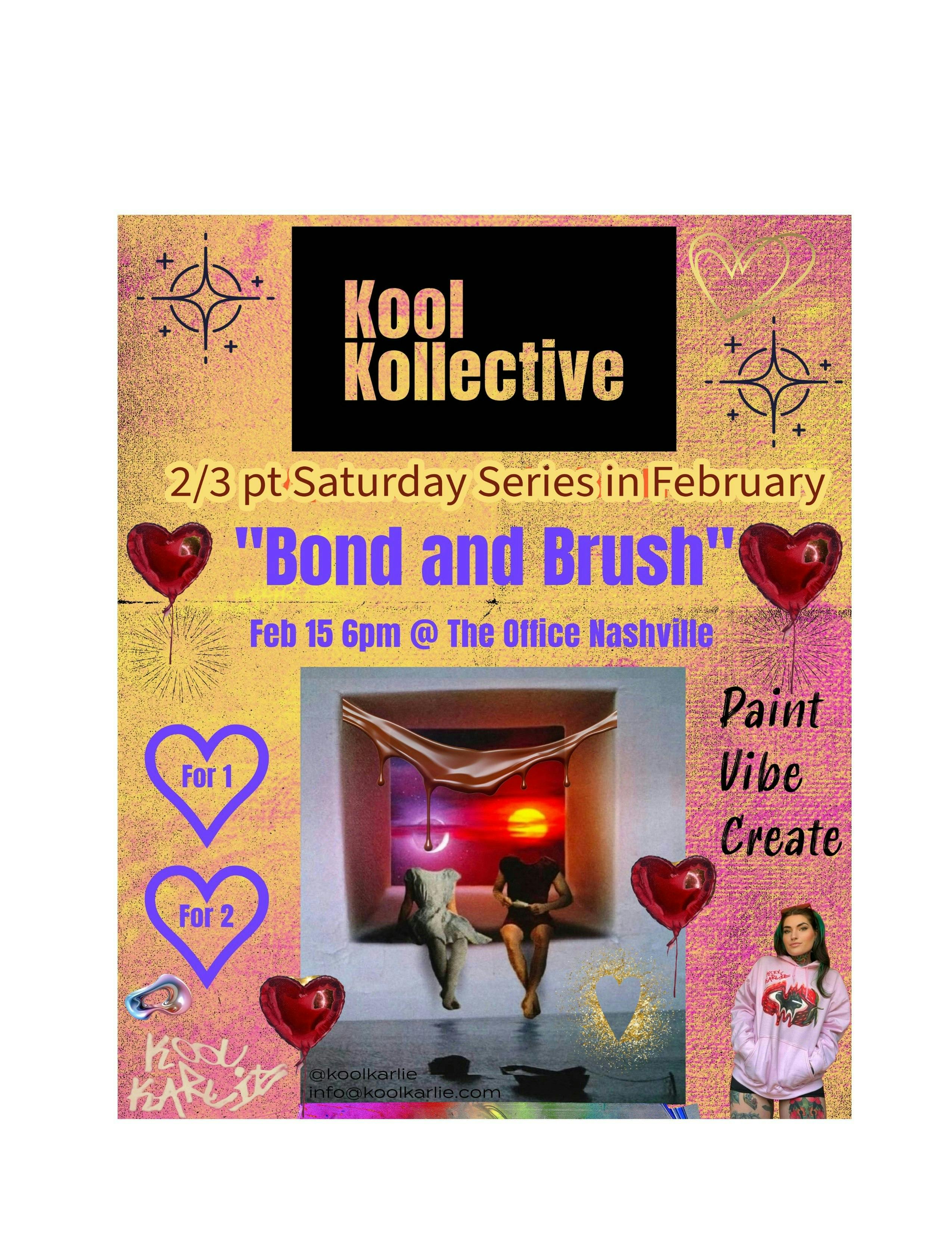 Kool Kollective - "Bond and Brush"