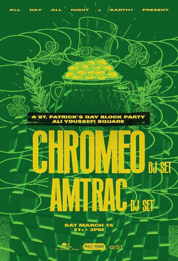 ST. Patrick's Day Block Party w/ CHROMEO + AMTRAC