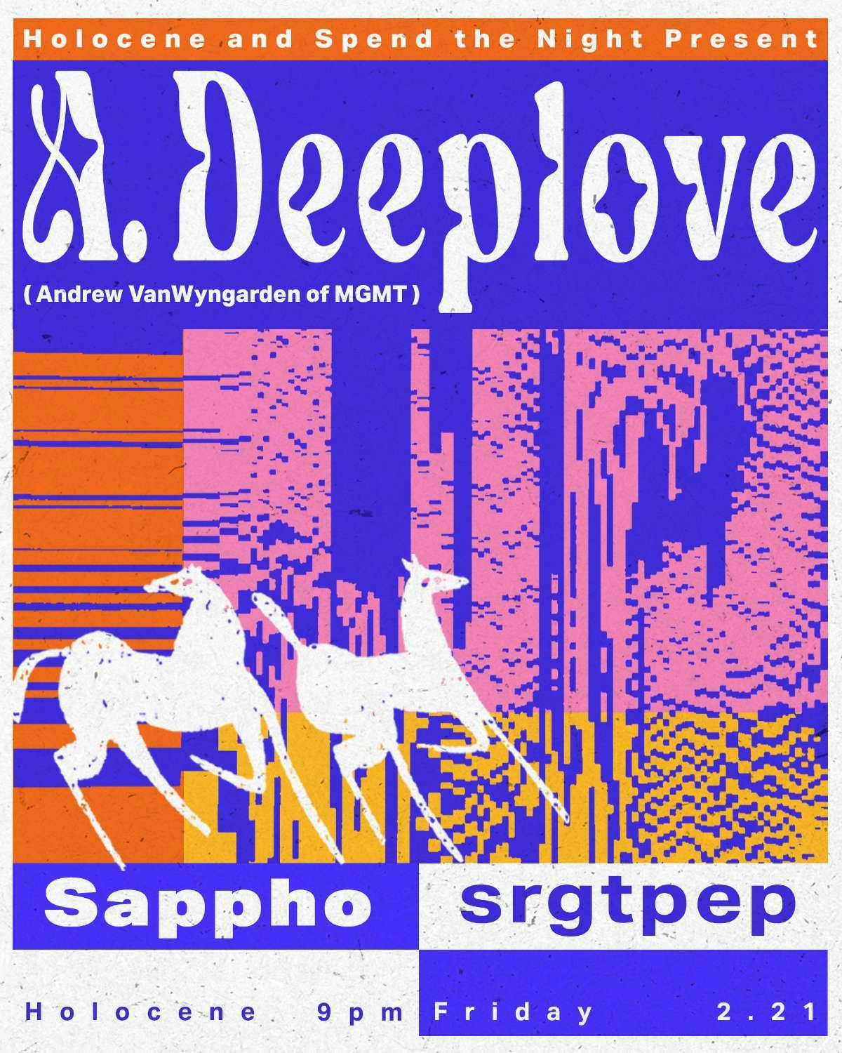 A. Deeplove - Andrew VanWyngarden of MGMT extended DJ set - TIX AVAIL AT DOOR