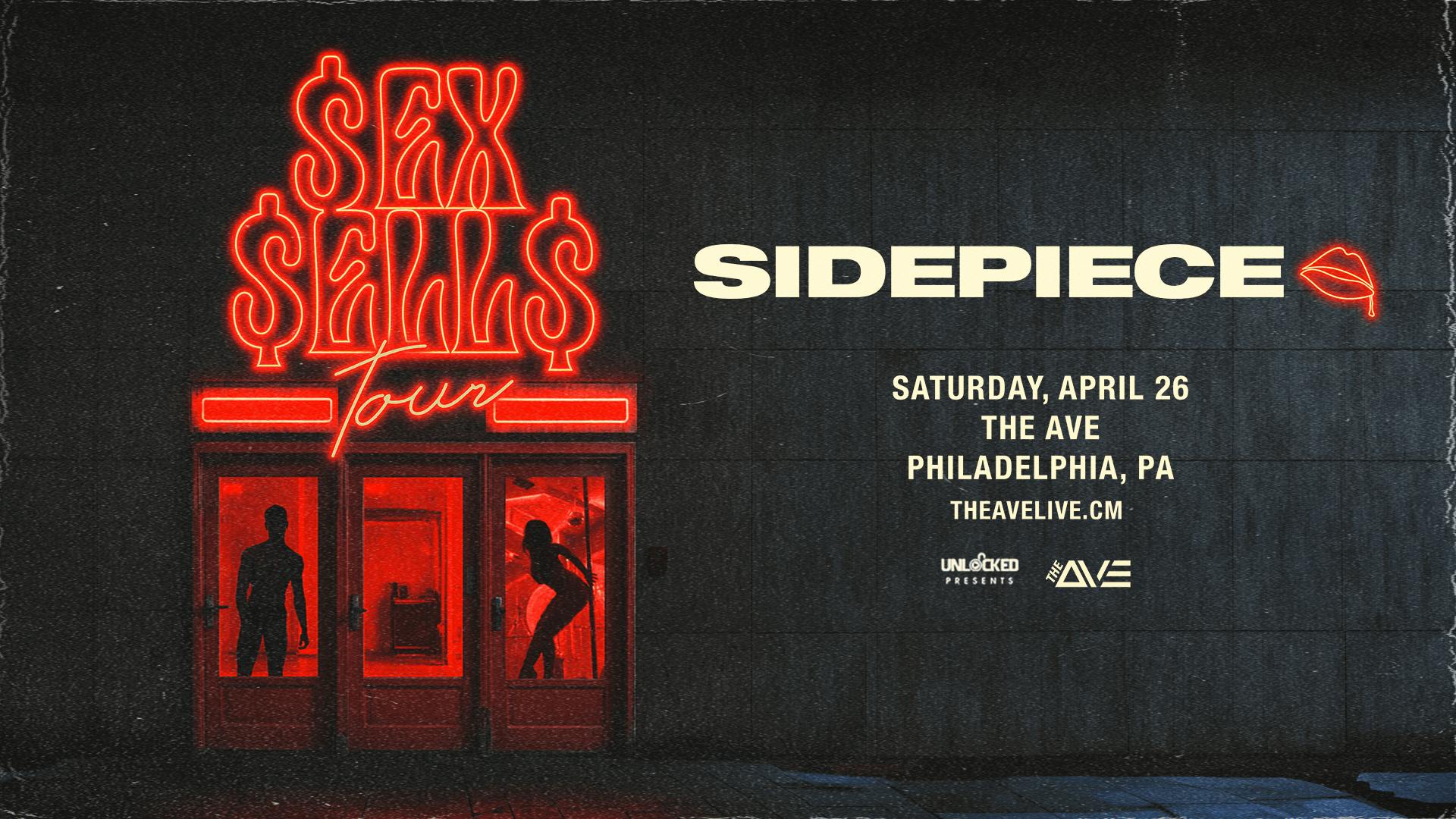 SIDEPIECE - Sex Sells Tour at The Ave Live - Saturday, Apr 26 2025 | Discotech