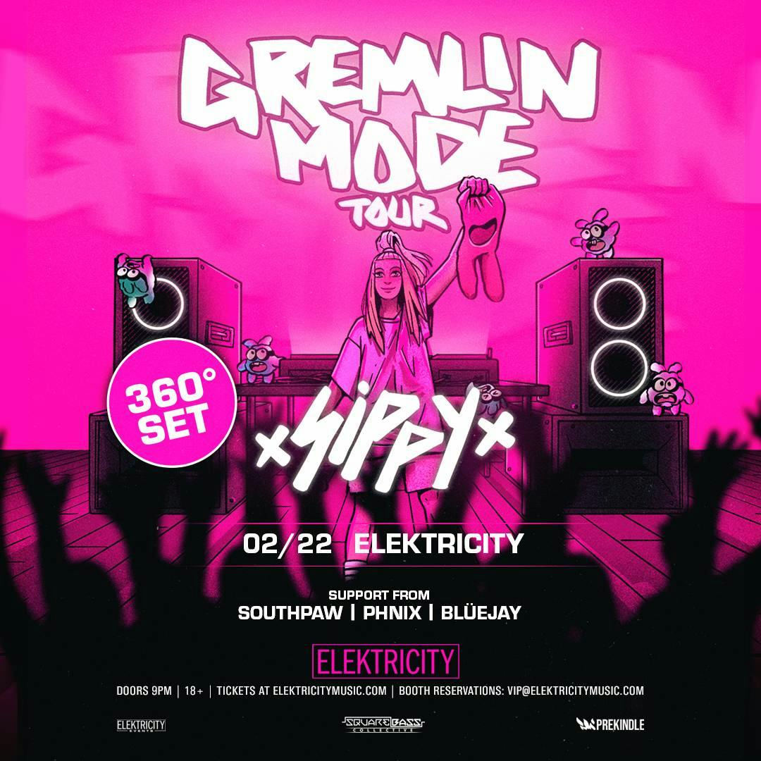 Sippy: Gremlin Mode Tour (360° DJ Experience)