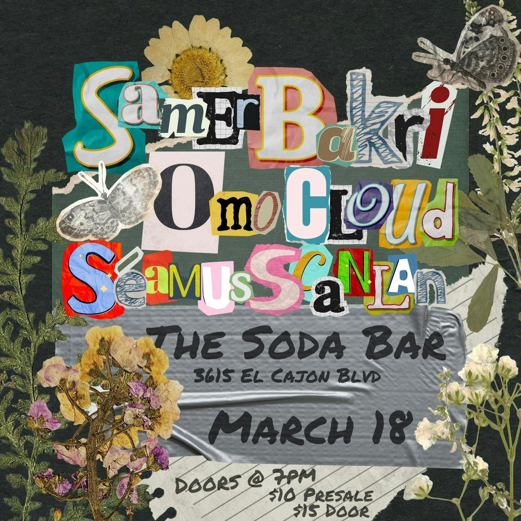 Samer Bakri, Omo Cloud, Séamus Scanlan at Soda Bar - Tuesday, Mar 18 2025 | Discotech