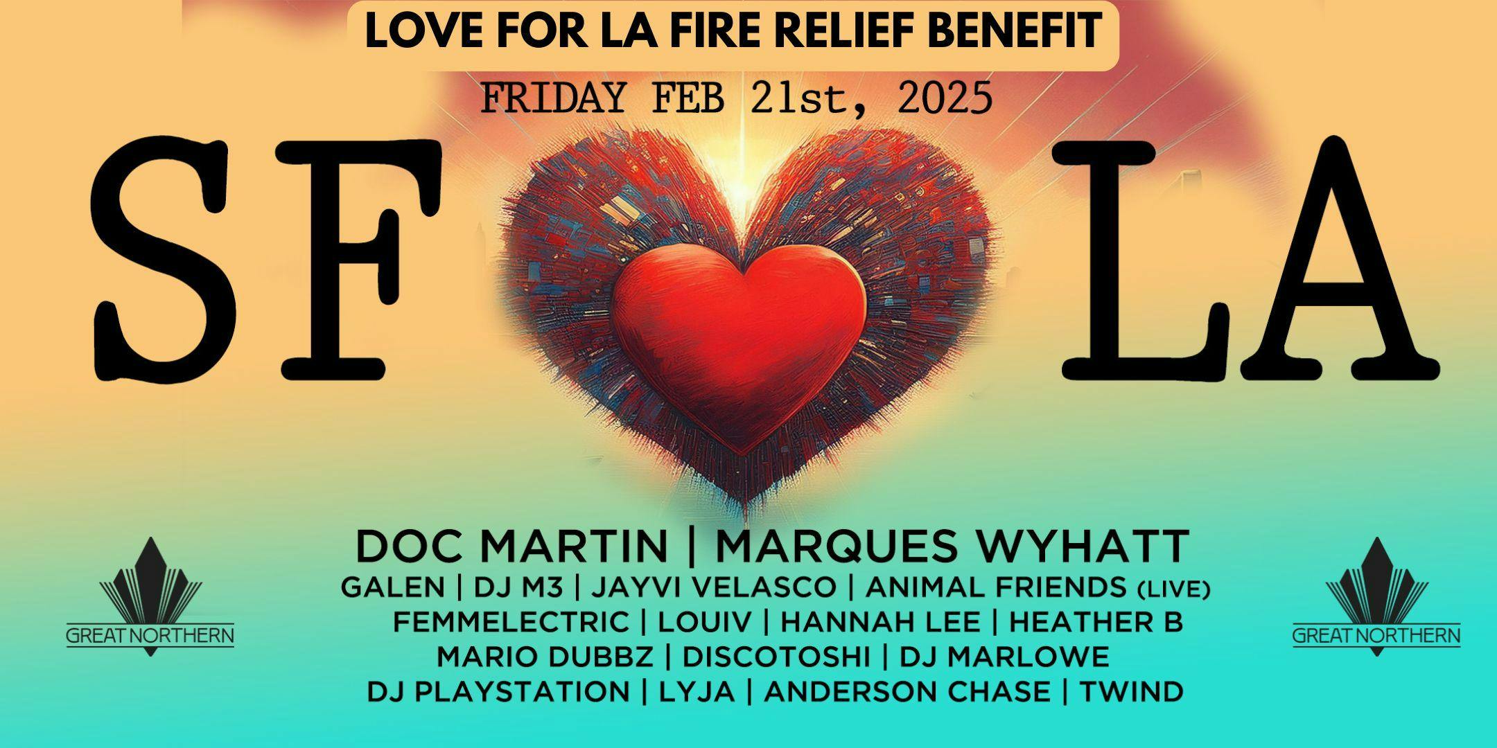 Love for LA Fire Relief Benefit:doc Martin,marques Wyatt,galen,dj M3 &more