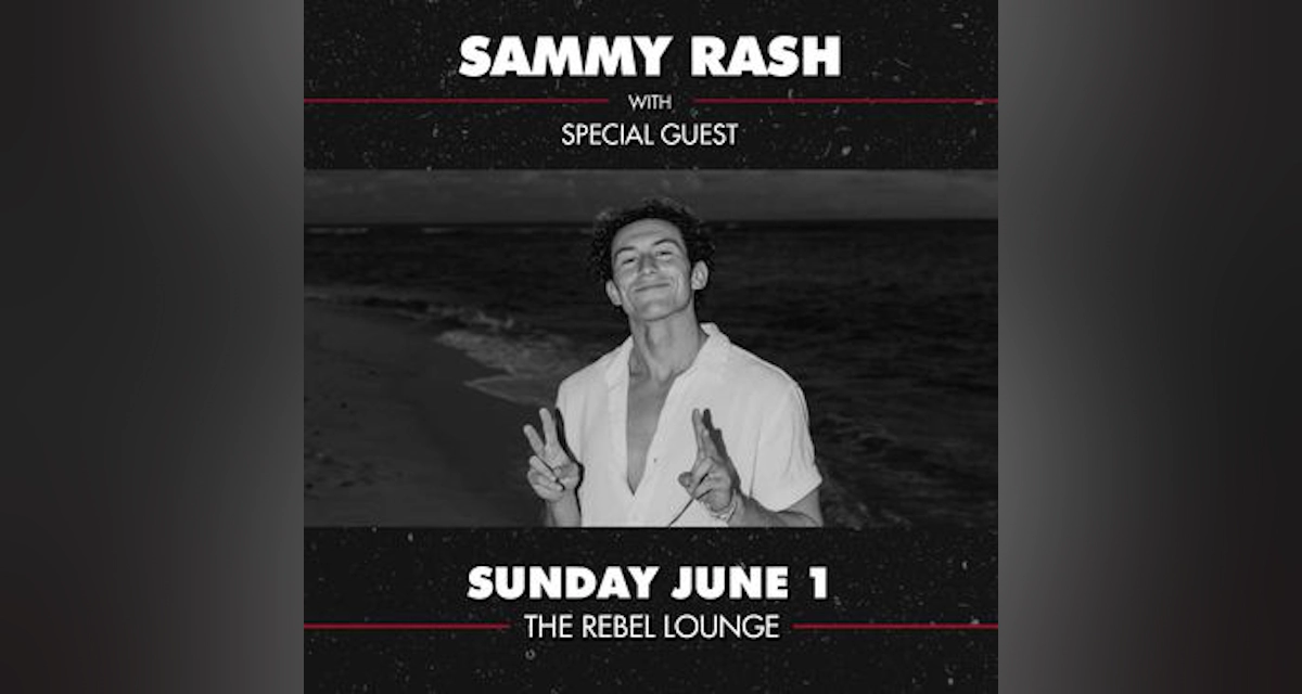 Sammy Rash sammy rash at Rebel Lounge - Sunday, Jun 1 2025 | Discotech