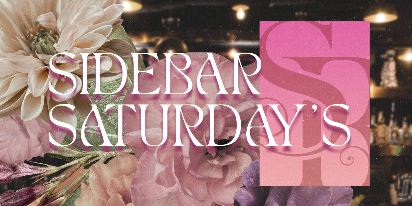 Side Bar: Saturday Night at Side Bar - Saturday, May 24 2025 | Discotech