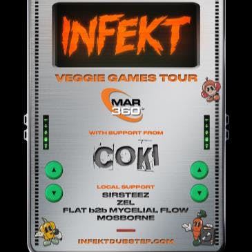 INFEKT: 360° Veggie Games Tour Ft Coki - Night 1