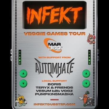 INFEKT: 360° Veggie Games Tour Ft Automhate - Night 2