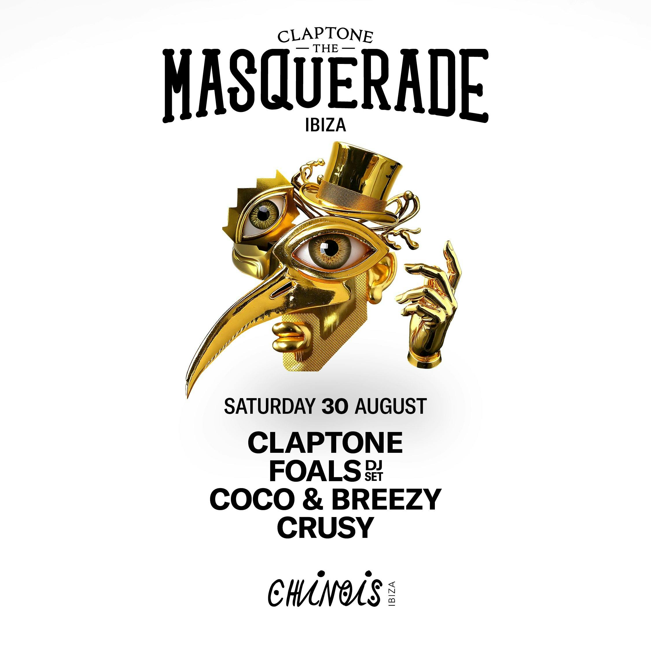 Claptone: The Masquerade : Claptone, Foals (Dj Set), Coco & Breezy, Crusy